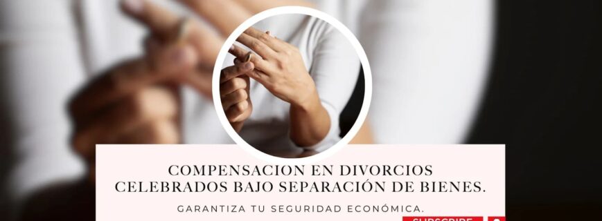 Compensacion-en-Divorcios-celebrados-bajo-Separacion-de-Bienes-convertido-de-webp